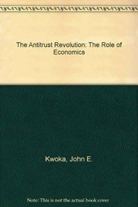 The Antitrust revolution : the role of economics 2nd ed