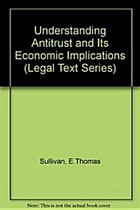 Understanding Antitrust and Its Economic Implications (Paperback, 2nd)
