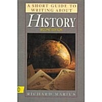 A Short Guide to Writing About History (Paperback, 2nd, Subsequent)