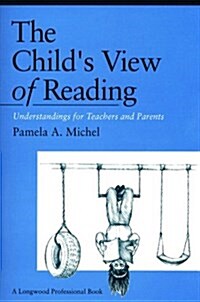 The Childs View of Reading (Paperback)