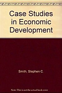 Case Studies in Economic Development (Paperback)
