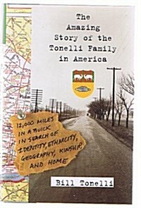 The Amazing Story of the Tonelli Family in America (Hardcover)