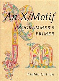 An X Motif Programmers Primer (Paperback)