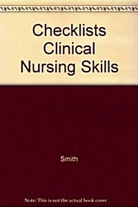 Checklists Clinical Nursing Skills (Paperback)