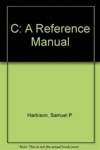 C : a reference manual 4th ed