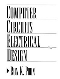 Computer Circuits Electrical Design (Paperback, Facsimile)