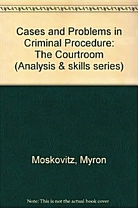 Cases & Problems in Criminal Procedure (Hardcover)