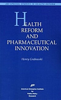 Health Reform and Pharmaceutical Innovation (Paperback)