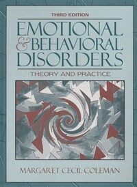 Emotional and behavioral disorders : theory and practice