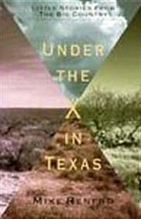 Under the X in Texas (Hardcover)