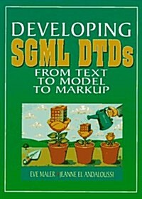 Developing Sgml Dtds (Hardcover)