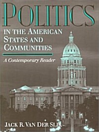 Politics in the American States and Communities (Paperback)