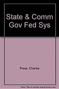 State and Community Governments in a Dynamic Federal System (Hardcover, 3rd, Subsequent)