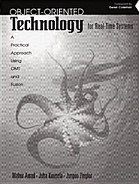 Object-Oriented Technology for Real Time Systems: A Practical Approach Using OMT and Fusion (Paperback)