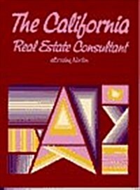 The California Real Estate Consultant (Paperback, Facsimile)