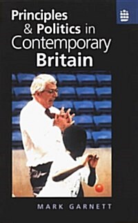 Principles and Politics in Contemporary Britain (Paperback)