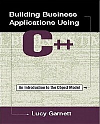 Building Business Applications Using C++ (Paperback)