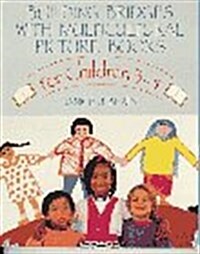 Building Bridges With Multicultural Picture Books (Paperback)