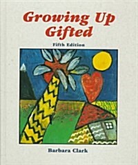 Growing Up Gifted (Hardcover, 5th, Subsequent)