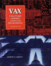 VAX : structured assembly language programming 2nd ed