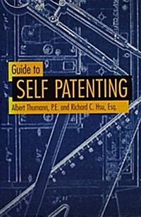 Guide to Self Patenting (Hardcover)