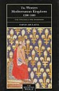 The Western Mediterranean Kingdoms 1200-1500 (Hardcover)