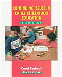 Continuing Issues in Early Childhood Education (Paperback, 2nd, Subsequent)