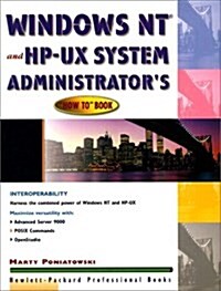 Windows Nt and Hp-Ux System Administrators How-To Book (Paperback)
