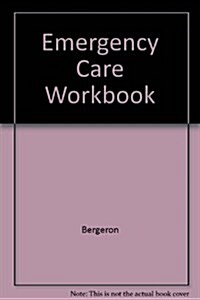Emergency Care (Paperback, Workbook)