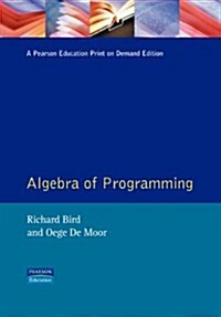Algebra of Programming (Paperback)