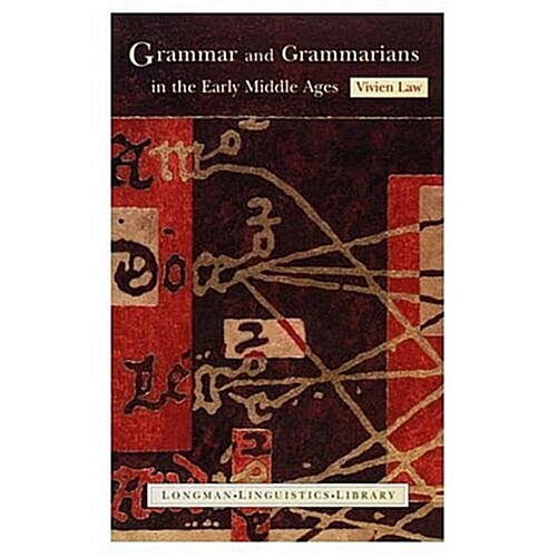 Grammar and Grammarians in the Early Middle Ages (Paperback)