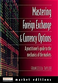 Mastering Foreign Exchange & Currency Options (Paperback)