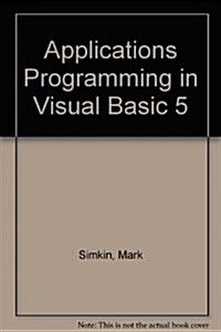 Applications Programming in Visual Basic 5 (Paperback, Diskette)