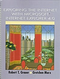 Exploring the Internet With Microsoft Internet Explorer 4.0 (Paperback, Spiral)