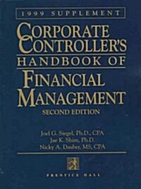 Corporate Controllers Handbook of Financial Management 1999 Supplement (Paperback, 2nd)