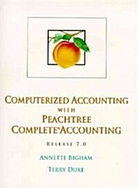 Computerized Accounting With Peachtree Complete Accounting Release 7.0 (Paperback, Teachers Guide)