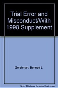 Trial Error and Misconduct/With 1998 Supplement (Hardcover)