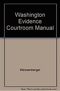 Washington Evidence Courtroom Manual (Paperback)