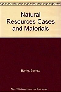 Natural Resources Cases and Materials (Hardcover)