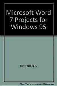 Microsoft Word 7 Projects for Windows 95 (Paperback)