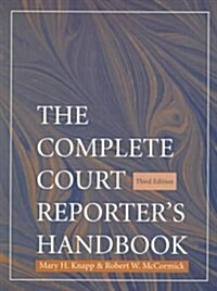 The Complete Court Reporters Handbook (Paperback, 3rd, Subsequent)
