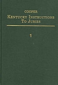 Kentucky Instructions to Juries (Hardcover, PCK)