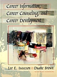 Career Information, Career Counseling, and Career Development (Hardcover, 7th, Subsequent)