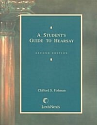 A Students Guide to Hearsay (Paperback, 2nd)