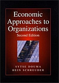 Economic Approaches to Organizations (Paperback, 2nd, Subsequent)