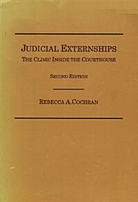 Judicial Externships (Paperback, 2nd)