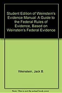 Student Edition of Weinsteins Evidence Manual (Hardcover, 4th)