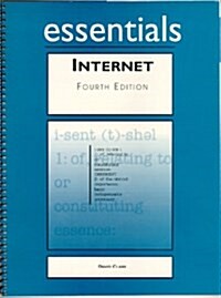 Internet Essentials (Paperback, 4th, Spiral, Subsequent)