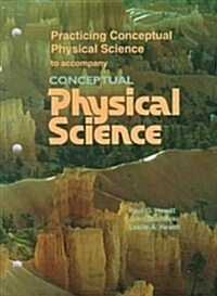 Practicing Conceptual Physical Science to Accompany Conceptual Physical Science (Paperback)