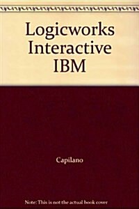 Logicworks Interactive IBM (Paperback, PCK)